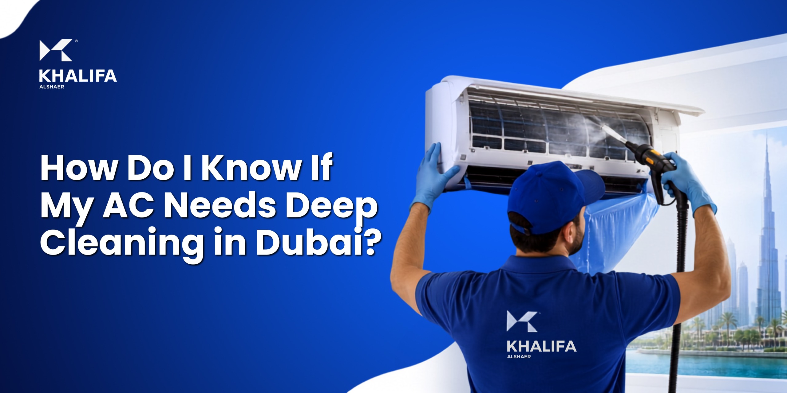 the blog titled How Do I Know If My AC Needs Deep Cleaning in Dubai?